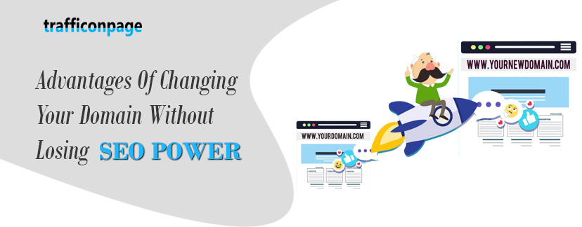 Advantages Of Changing Your Domain Without Losing SEO Power
